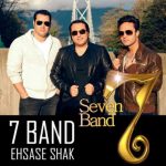 7 Band Ehsase Shak